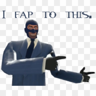 Fap To This - Tf2 Spy I Fap, HD Png Download