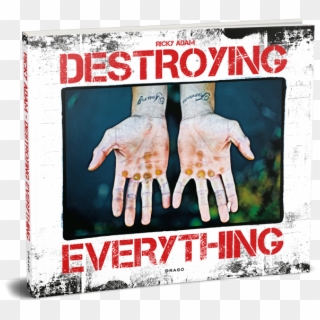 Destroying Everything By Ricky Adam Drago Publisher - Sleeve, HD Png Download