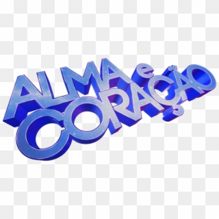 Alma E Coraçao Sic, HD Png Download