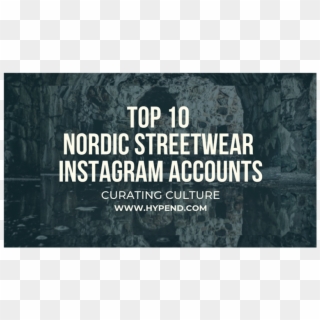Nordic Streetwear Instagram Influencers Hypend - Graphic Design, HD Png Download
