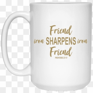 Iron Sharpens Iron Christian Cup 15 Oz - Thanks My Dear Wife, HD Png Download