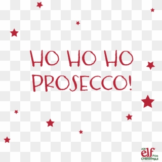 Ho Ho Ho Prosecco, HD Png Download
