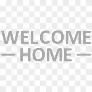 Welcome Home Sign 2 - Black-and-white, HD Png Download