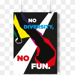 No Diversity, No Fun - Poster, HD Png Download