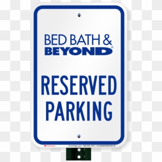 Reserved Parking Sign, Bed Bath And Beyond - Bed Bath And Beyond Coupons, HD Png Download