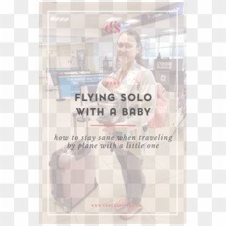 Flying Solo With A Baby, HD Png Download