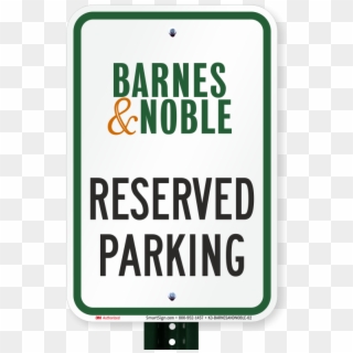 Reserved Parking Sign, Barnes And Noble - Barnes And Noble, HD Png Download