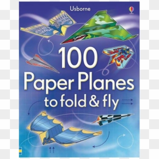 100 Paper Planes To Fold & Fly Is A Book By Usborne - 100 Paper Planes To Fold And Fly, HD Png Download