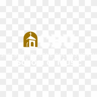 Shelby And Ferne Collinsworth School Of Music Logo - California Baptist University, HD Png Download