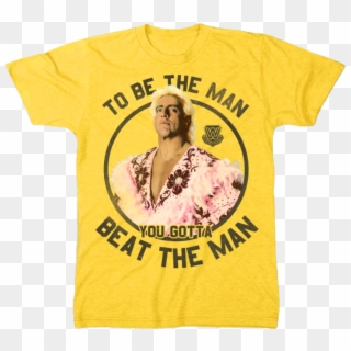 Beat The Man Ric Flair Shirt - Man You Gotta Beat, HD Png Download