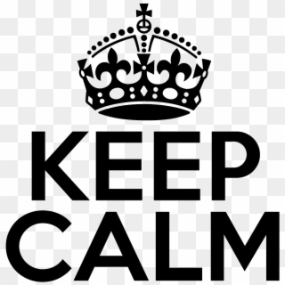 Keep Calm Crown Png Clipart - Keep Calm, Transparent Png