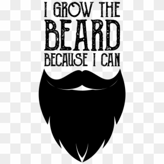 I Grow The Beard, HD Png Download