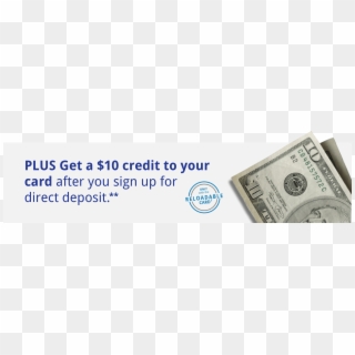 Get A $10 Credit To Your Card After You Sign Up For - 10 Us Dollar, HD Png Download
