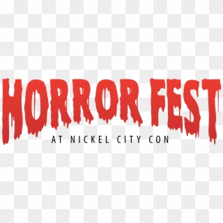 Horror Fest At Nickel City Con Is An Exclusive Show - Horror Fest Png, Transparent Png