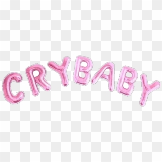 Pink Balloons Crybaby Overlay Text Freetoedit - Cry Baby, HD Png Download