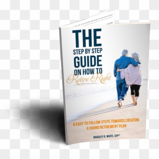 The Step By Step Guide On How To Retire Right, HD Png Download