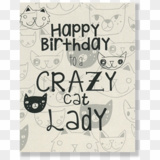 Happy Birthday Png With Cats Transparent Happy Birthday - Crazy Cat Lady Card, Png Download