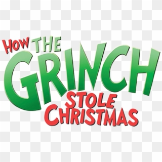 How The Grinch Stole Christmas - Grinch Stole Christmas, HD Png Download