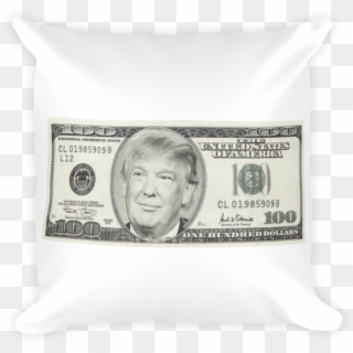 President Donald Trump 100 Dollar Bill Square Pillow - 100 Us Dollar, HD Png Download