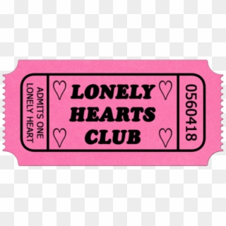 Ticket Pink Lonely Sad Aesthetic Pinkaesthetic Grunge - Marina And The Diamonds Lonely Hearts Club, HD Png Download