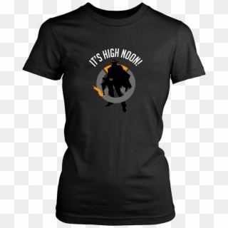 Overwatch Mccree It's High Noon Women's - It's Too Peopley Outside Shirt, HD Png Download