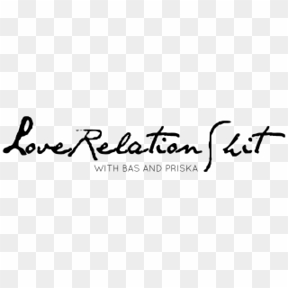 Love Relation Shit - Calligraphy, HD Png Download