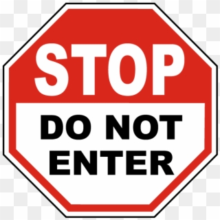 Stop Do Not Enter Sign - Stop Sign, HD Png Download